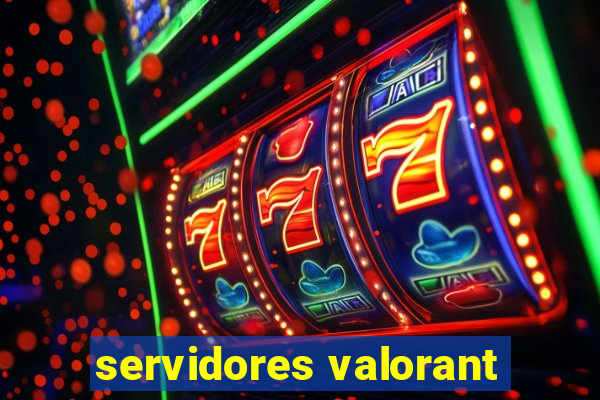 servidores valorant